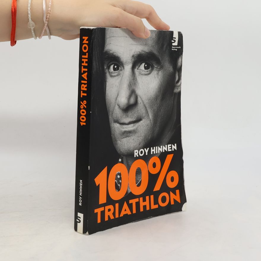 Roy Hinnen 100 Prozent Triathlon