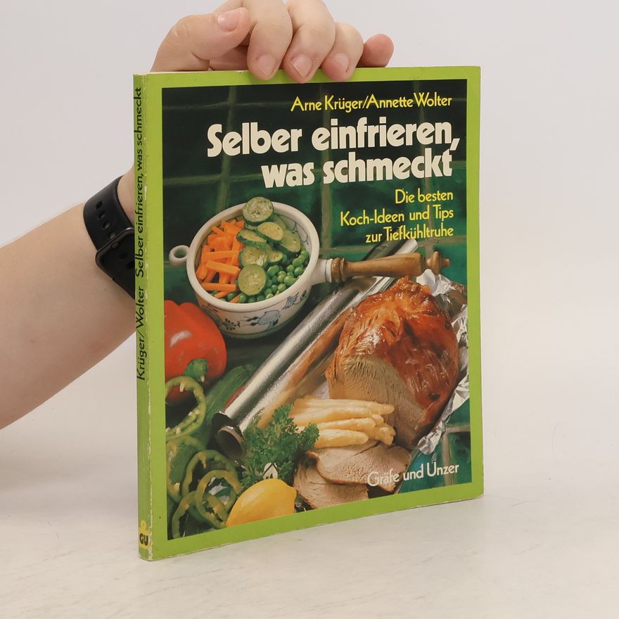 Arne Krüger Selber einfrieren, was schmeckt