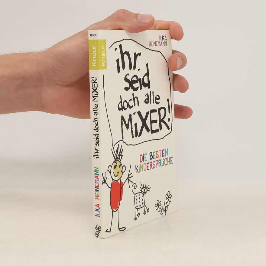 Ilka Heinemann Ihr seid doch alle Mixer!