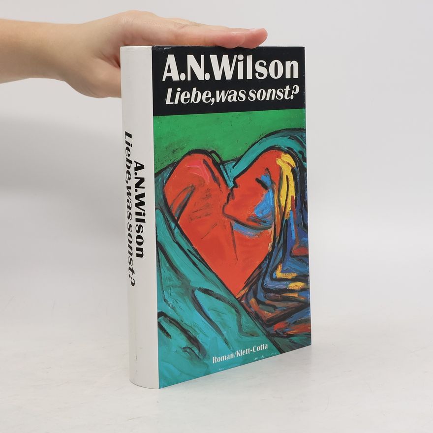 Andrew N. Wilson Liebe, was sonst?