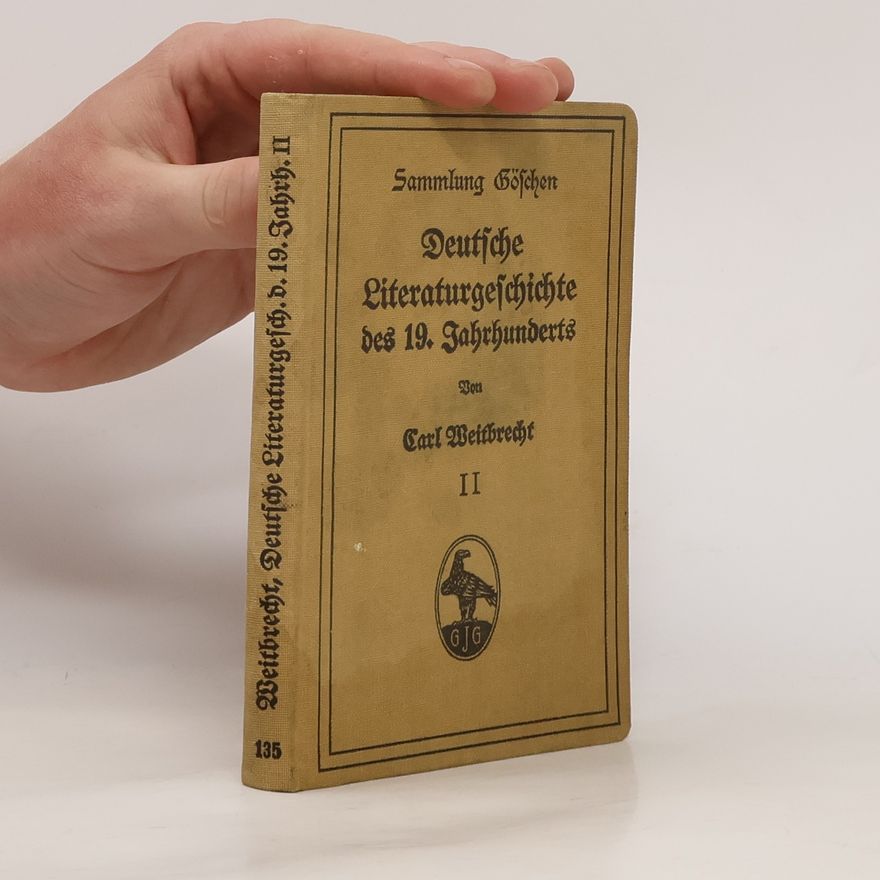Carl Weitbrecht Deutsche Literaturgeschichte des 19. Jahrhunderts II.
