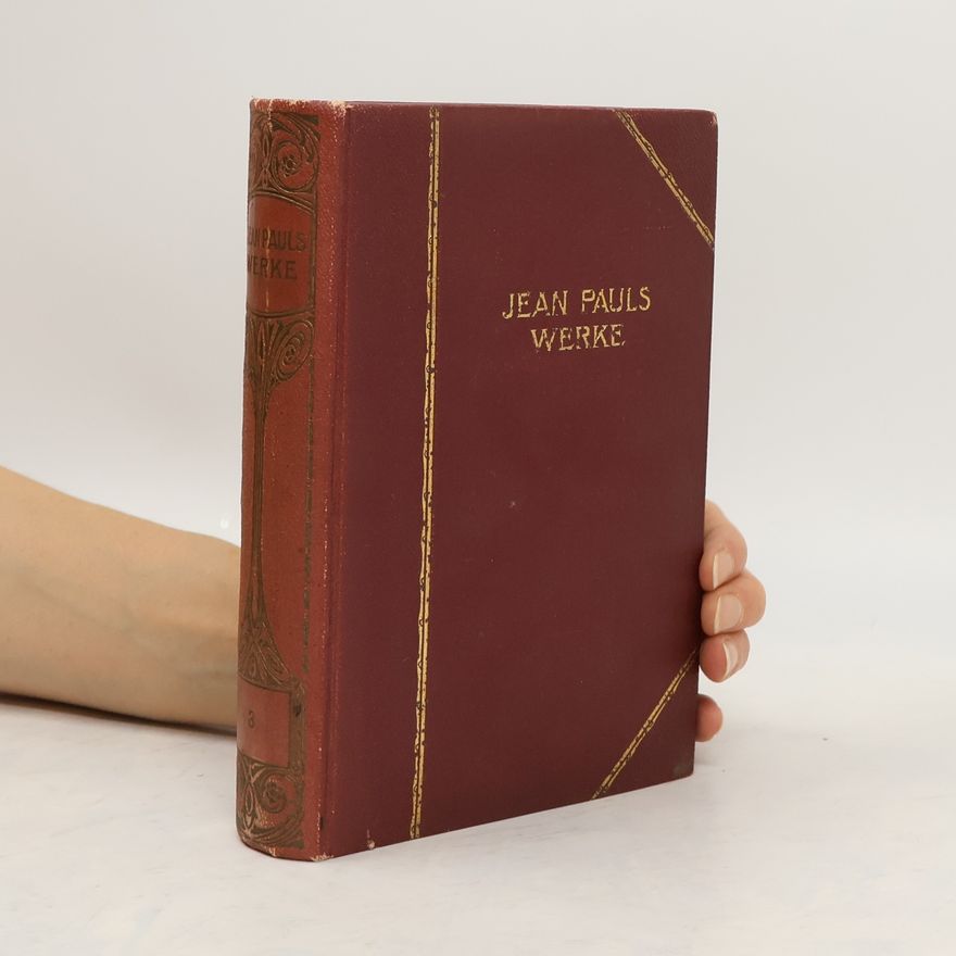 Karl Freye Jean Pauls Werke. Dritter Teil