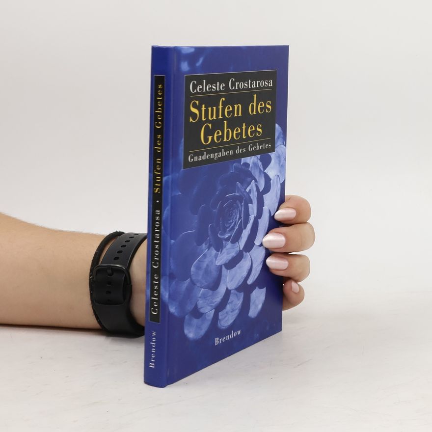 Mária Celesta Crostarosa Stufen des Gebets