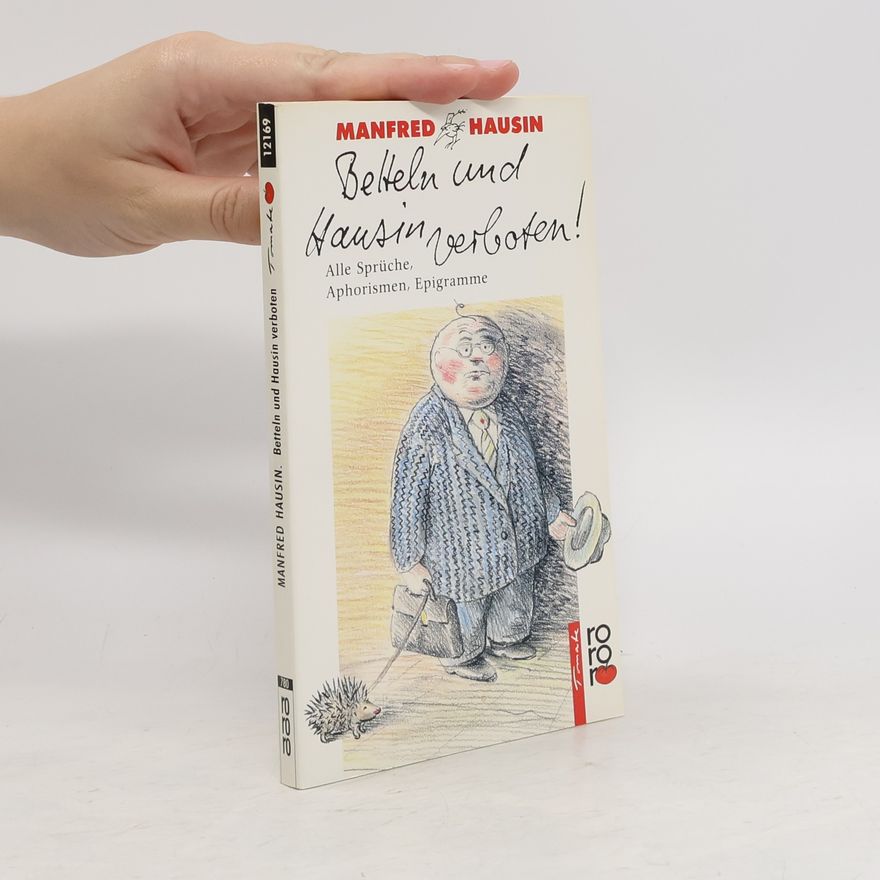 Manfred Hausin Betteln und Hausin verboten!