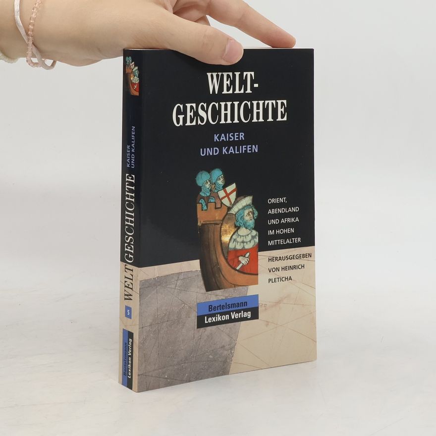 Autorenkollektiv Weltgeschichte. Kaiser und Kalifen