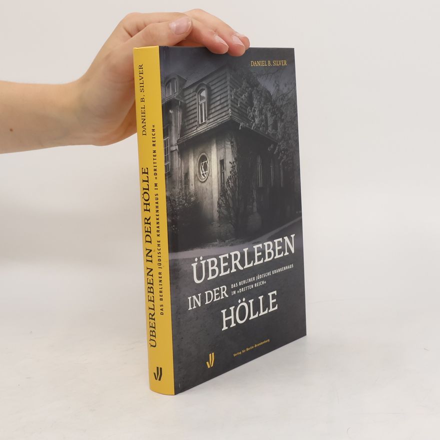 Daniel B. Silver Überleben in der Hölle