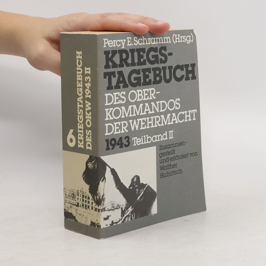Percy Ernst Schramm Kriegstagebuch des Oberkommandos der Wehrmacht 6. Teilband II.