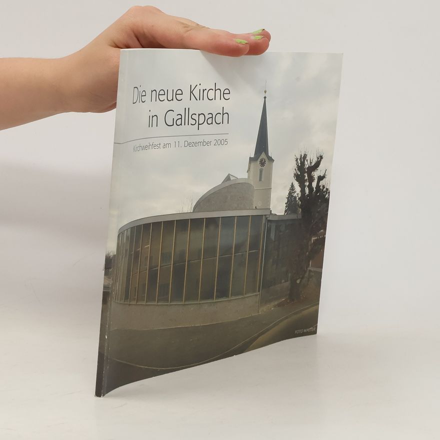 Autorenkollektiv Die neue Kirche in Gallspach