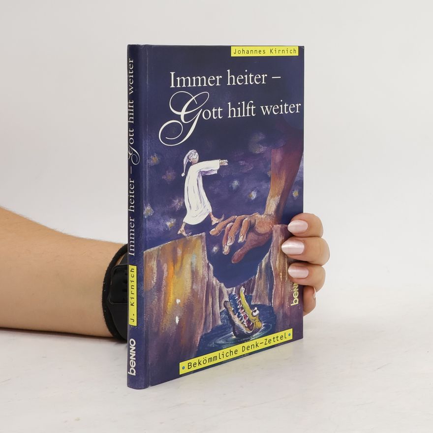 Johannes Kirnich Immer heiter - Gott hilft weiter