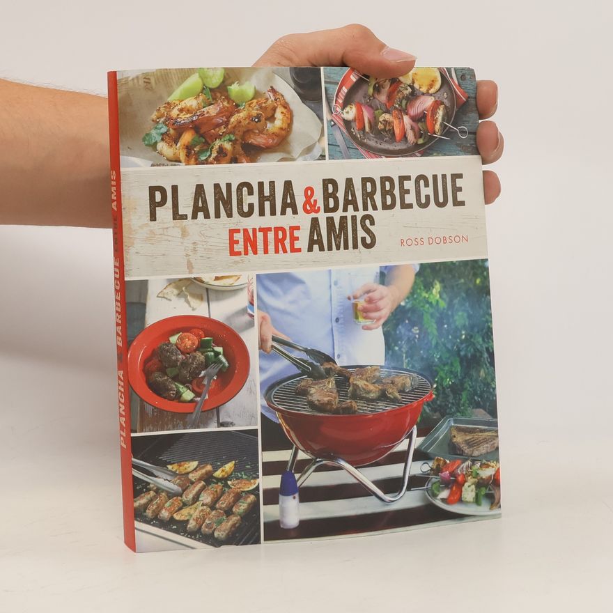 Ross Dobson Plancha & barbecue entre amis