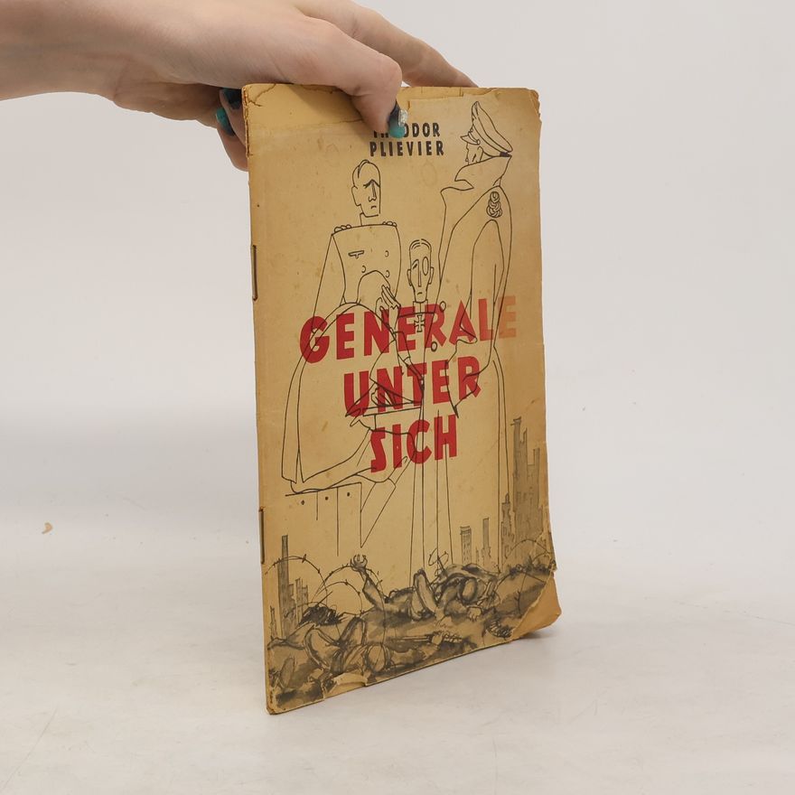 Theodor Plievier Generale unter sich