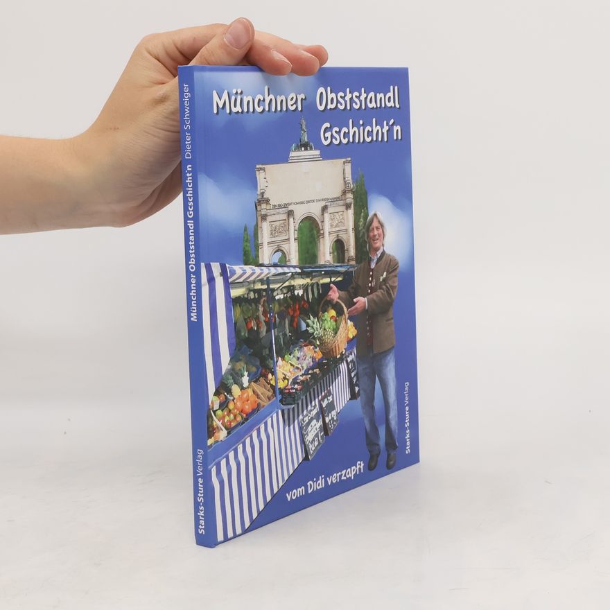 Dieter Schweiger Münchner Obststandl-Gschicht'n