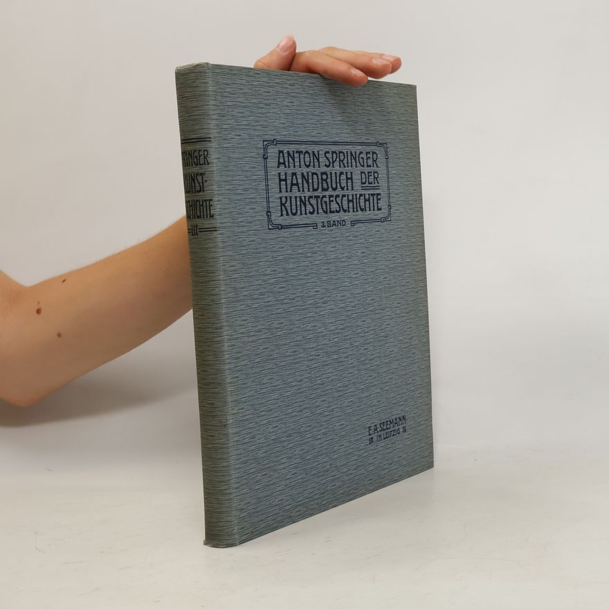 Anton Heinrich Springer Handbuch der Kunstgeschichte III