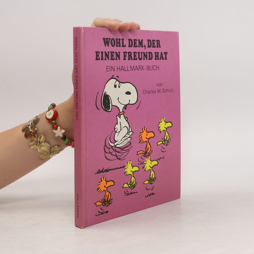 Charles M. Schulz Wohl dem, der einen Freund hat