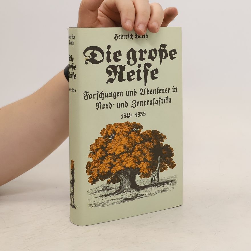 Heinrich Barth Die grosse Reise