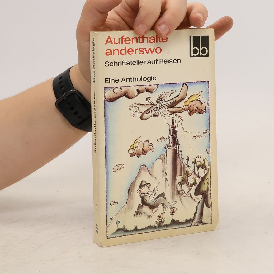 Autorenkollektiv Aufenthalte anderswo