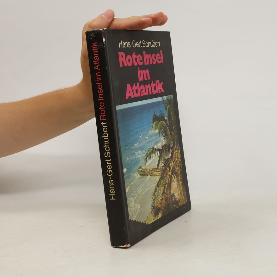 Hans Gert Schubert Rote Insel im Atlantik