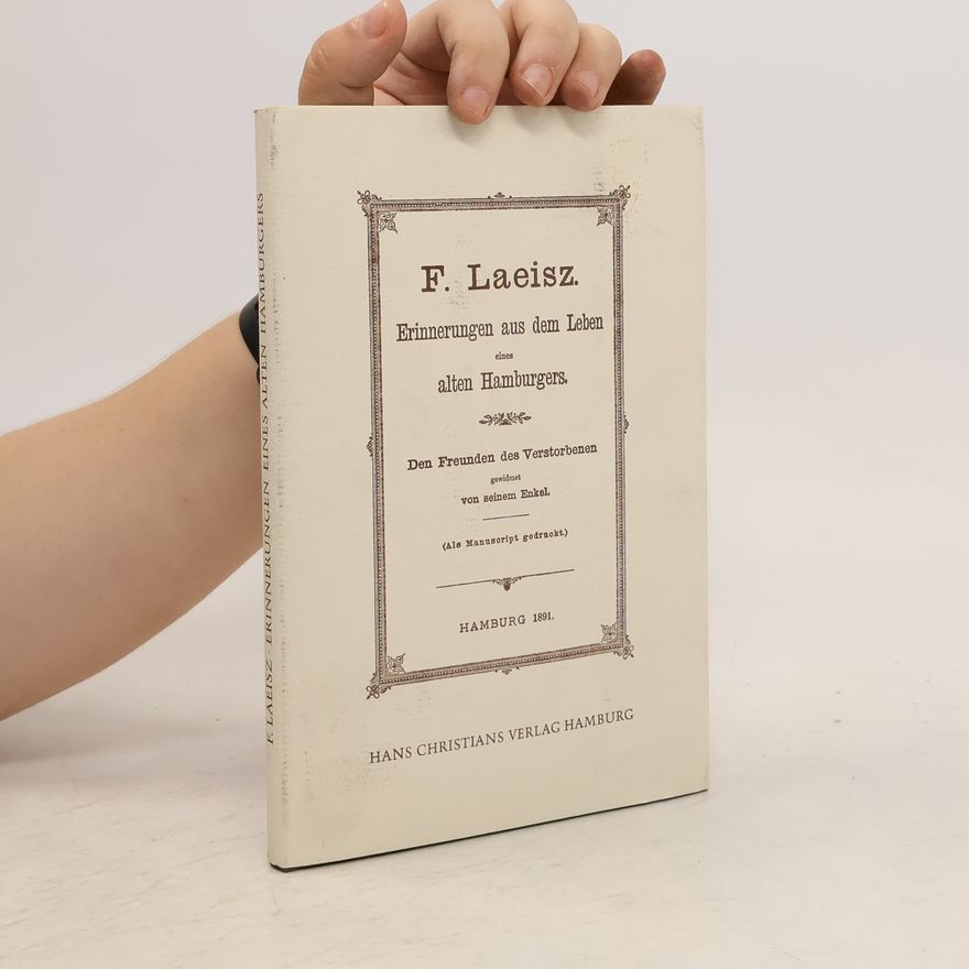 Ferdinand Laeisz Erinnerungen aus dem Leben eines alten Hamburgers