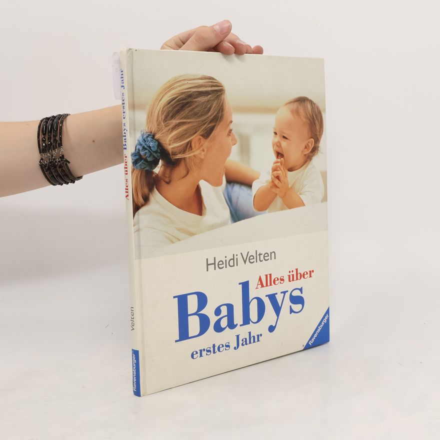 Heidi Velten Alles über Babys erstes Jahr