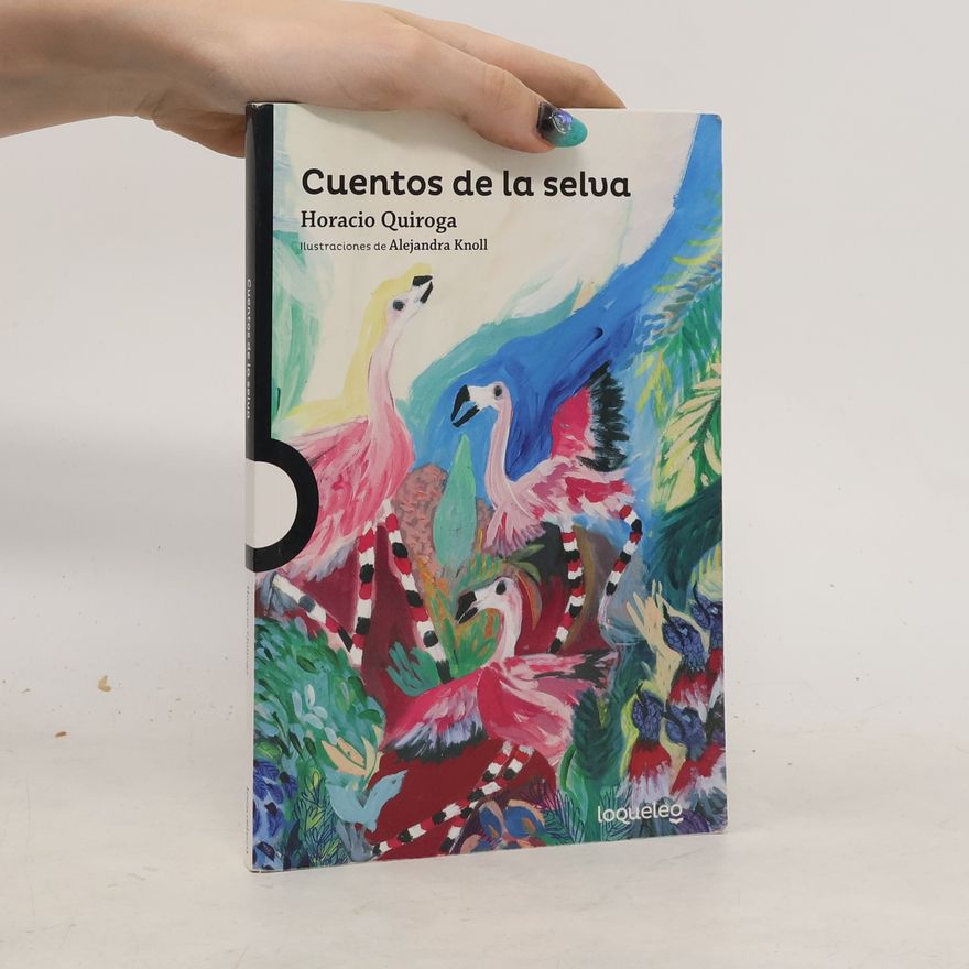 Horacio Quiroga Cuentos de la selva