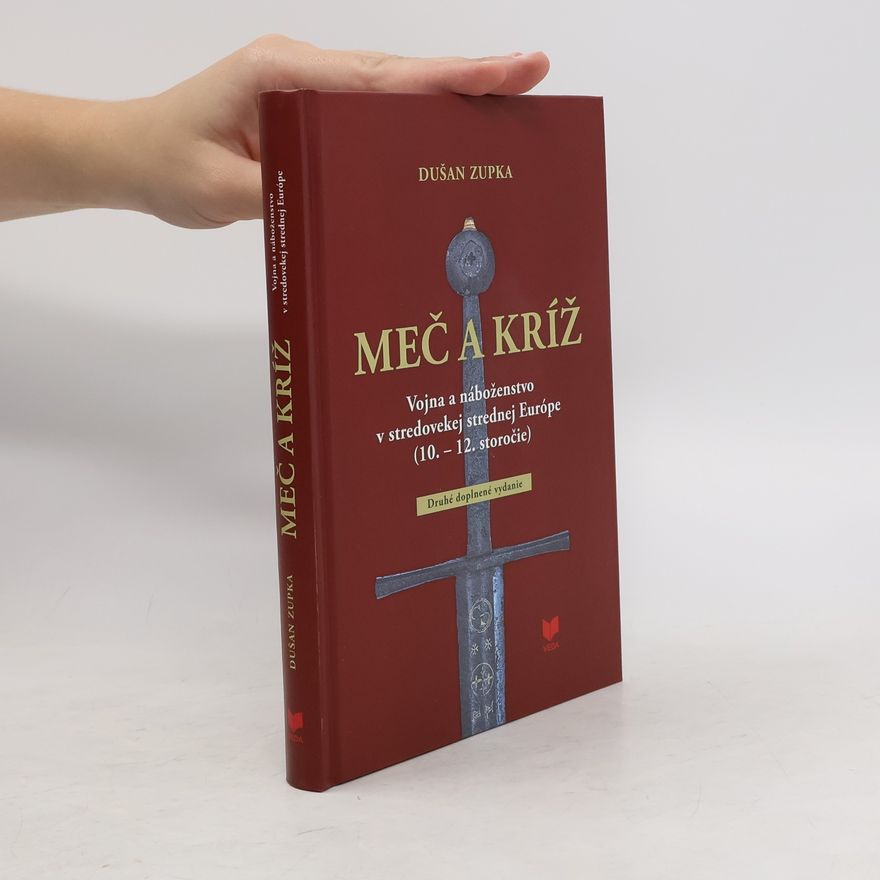 Dušan Zupka Meč a kríž (2. doplnené vydanie)