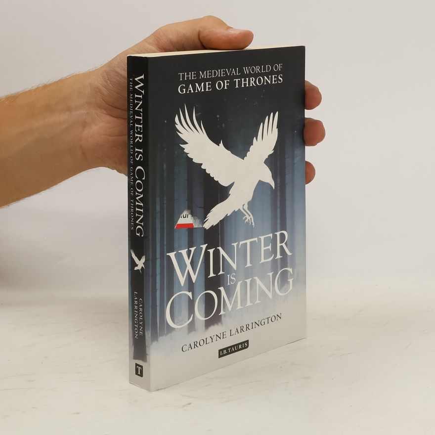 Carolyne Larrington Winter is Coming
