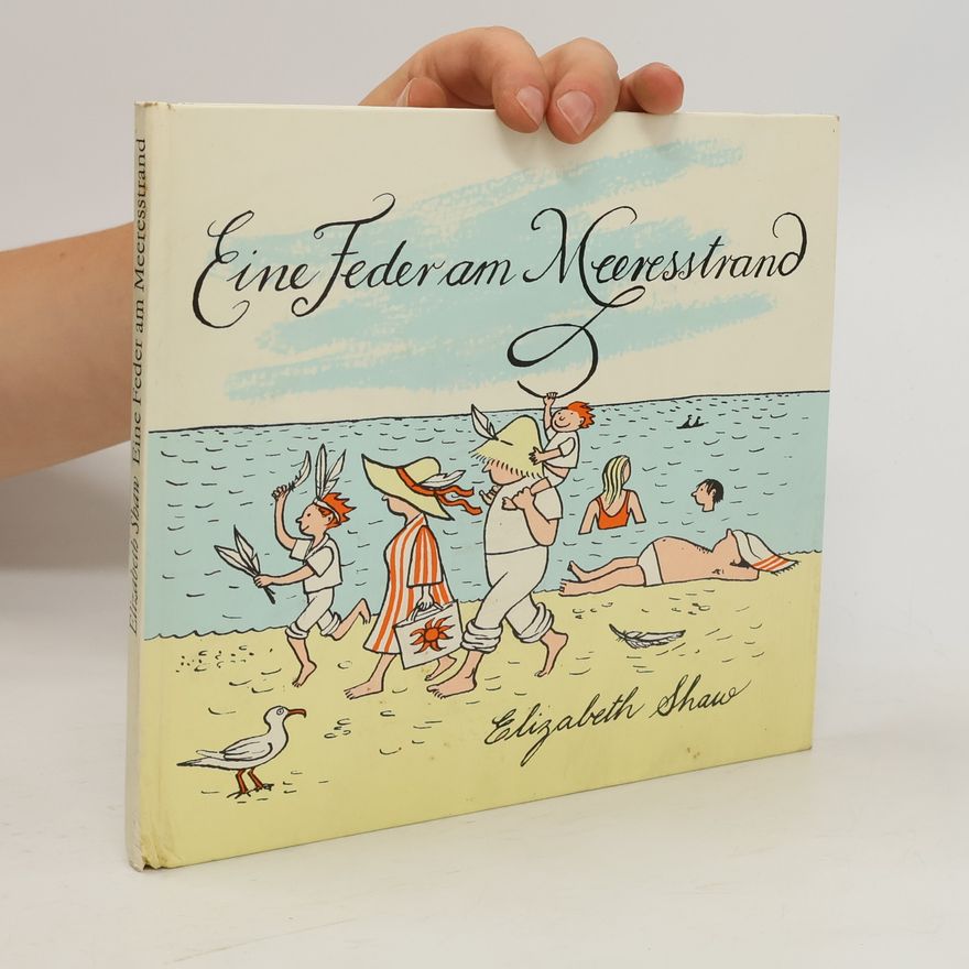 Elizabeth Shaw Eine Feder am Meeresstrand. Urlaubsskizzen aus vier Badeorten