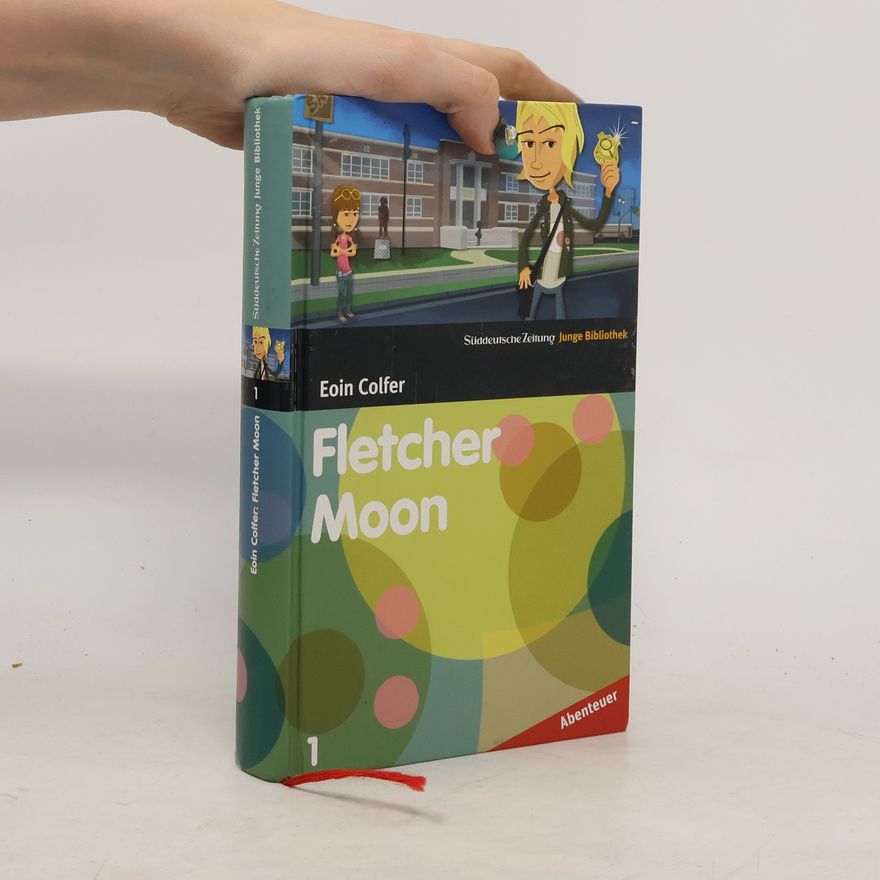 Eoin Colfer Fletcher Moon - Privatdetektiv