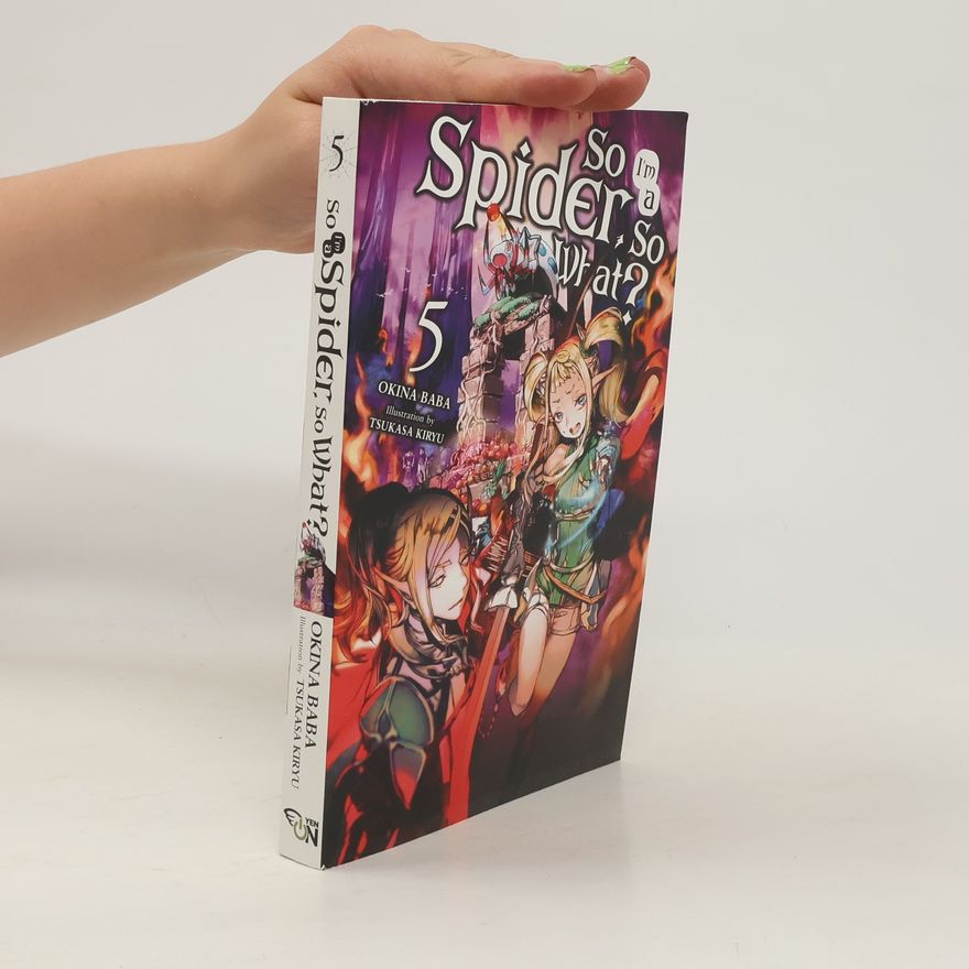 Okina Baba So I'm a Spider, So What? Vol. 5