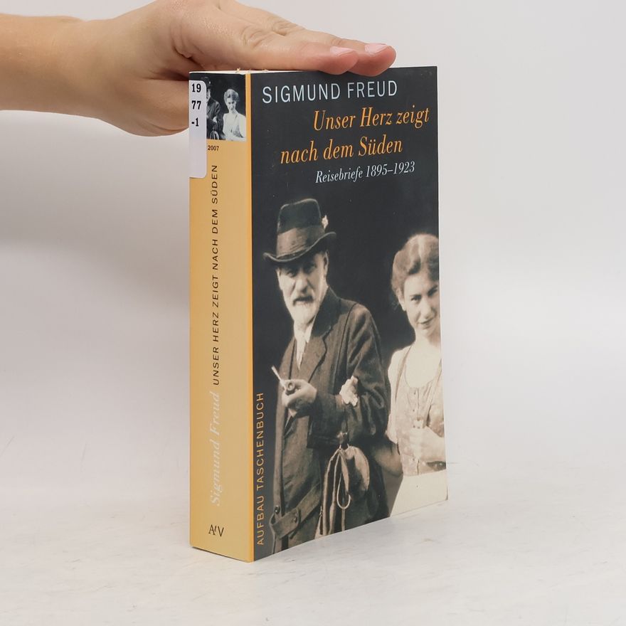 Sigmund Freud Unser Herz zeigt nach dem Süden