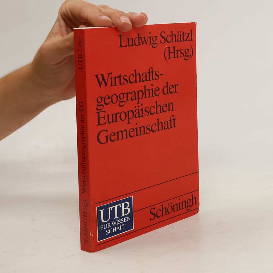 Ludwig Schätzl Wirtschaftsgeographie der Europäischen Gemeinschaft