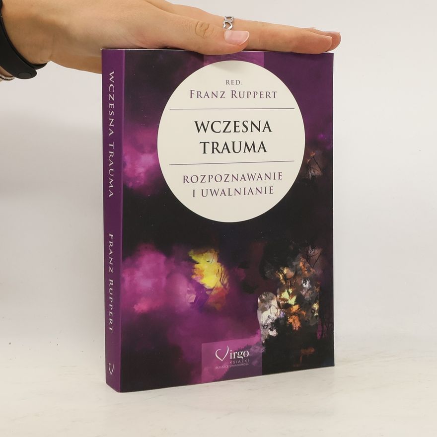 Franz Ruppert Wczesna Trauma