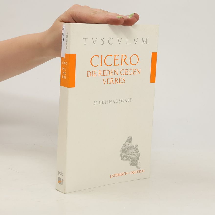 Marcus Tullius Cicero Die Reden gegen Verres