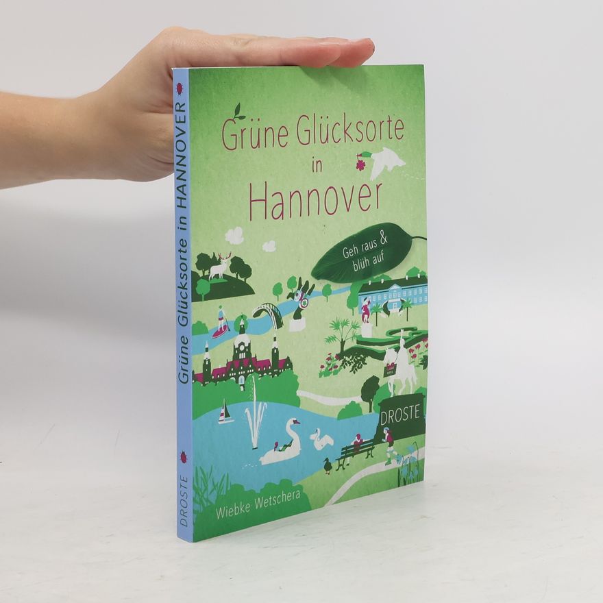 Wiebke Wetschera Grüne Glücksorte in Hannover
