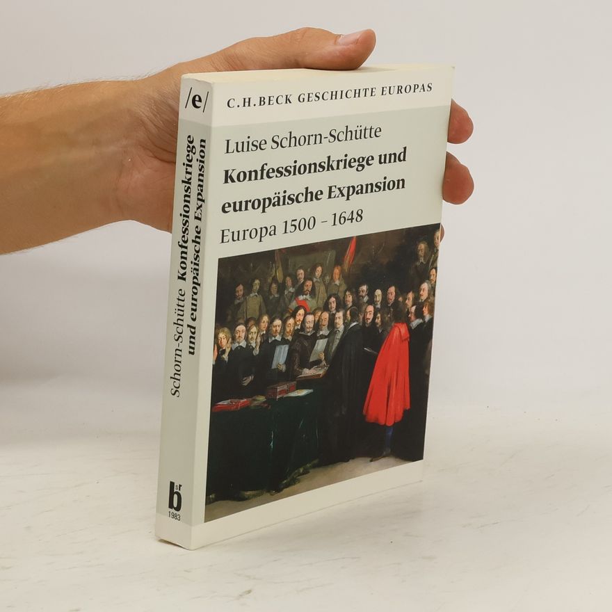 Luise Schorn-Schütte Konfessionskriege und europäische Expansion