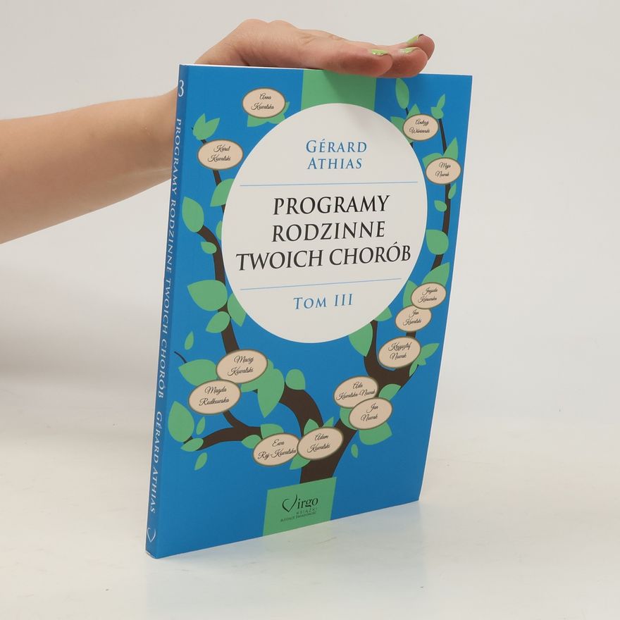 Athias Gerard Programy Rodzinne Twoich Chorób. Tom III