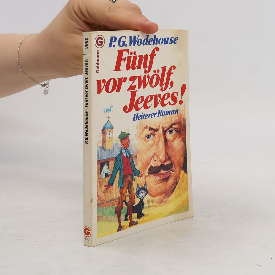 Pelham Wodehouse Fünf vor zwölf, Jeeves!