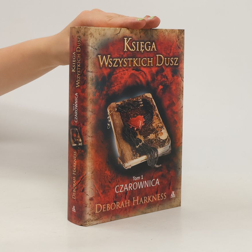 Deborah Harkness Księga Wszystkich Dusz Tom 1 Czarownica