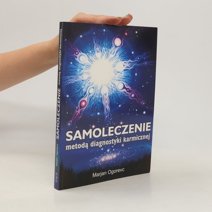 Marjan Ogorevc Samoleczenie metodą diagnostyki karmicznej
