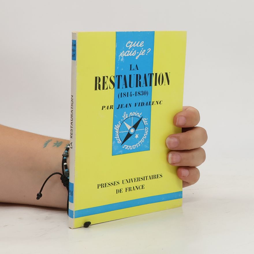 Jean Vidalenc La Restauration (1814-1830)