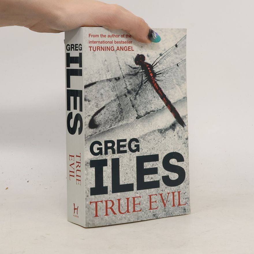 Greg Iles True evil
