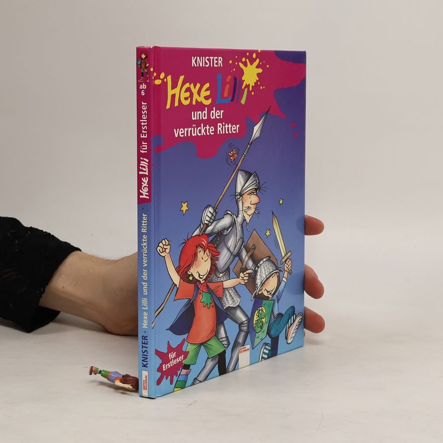 Knister Hexe Lilli und der verrückte Ritter