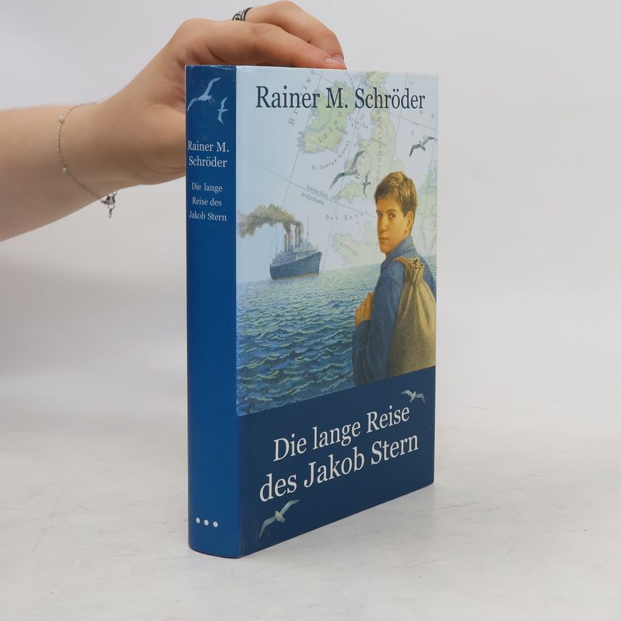 Rainer M. Schröder Die lange Reise des Jakob Stern