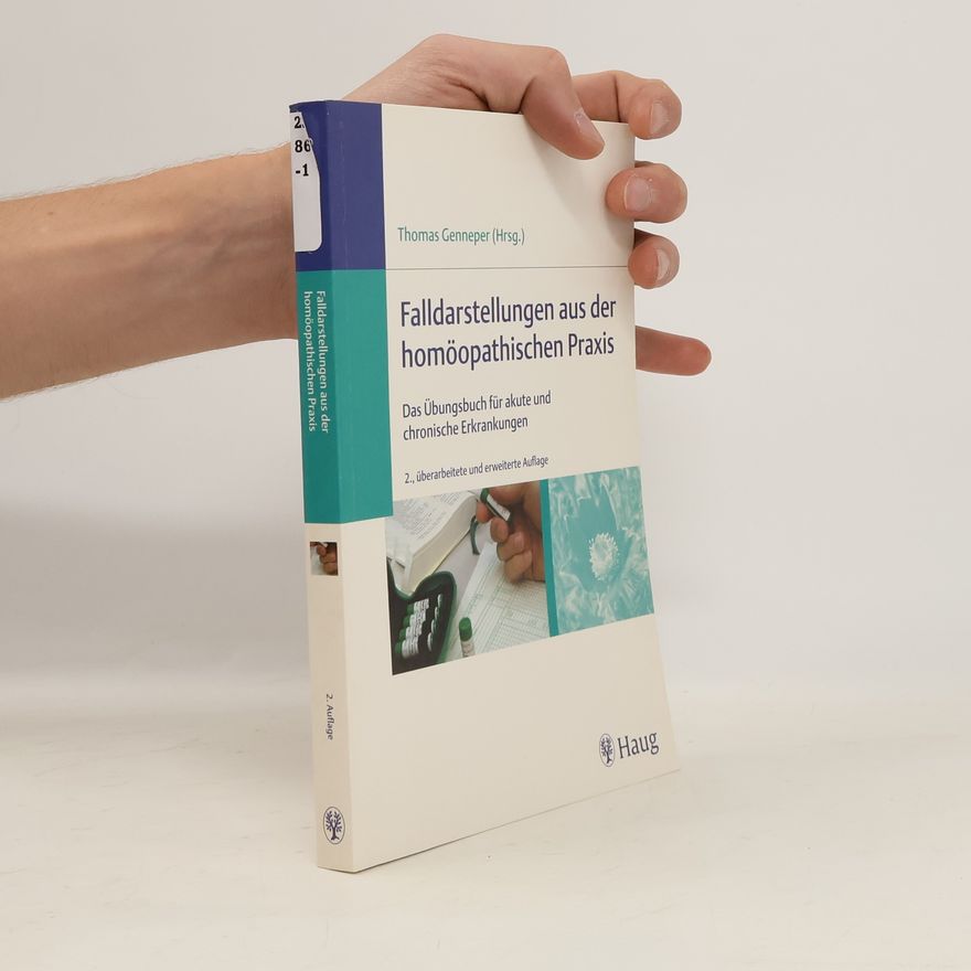 Thomas Genneper Falldarstellungen aus der homöopathischen Praxis