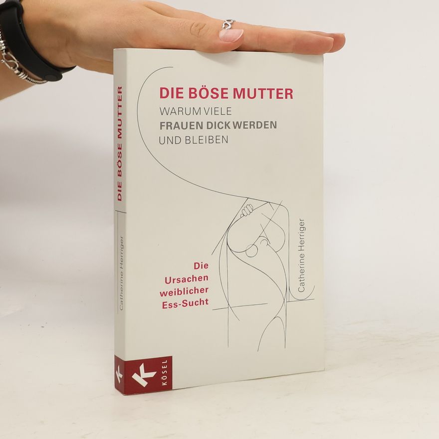 Catherine Herriger Die böse Mutter