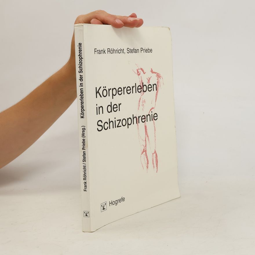 Frank Röhricht Körpererleben in der Schizophrenie