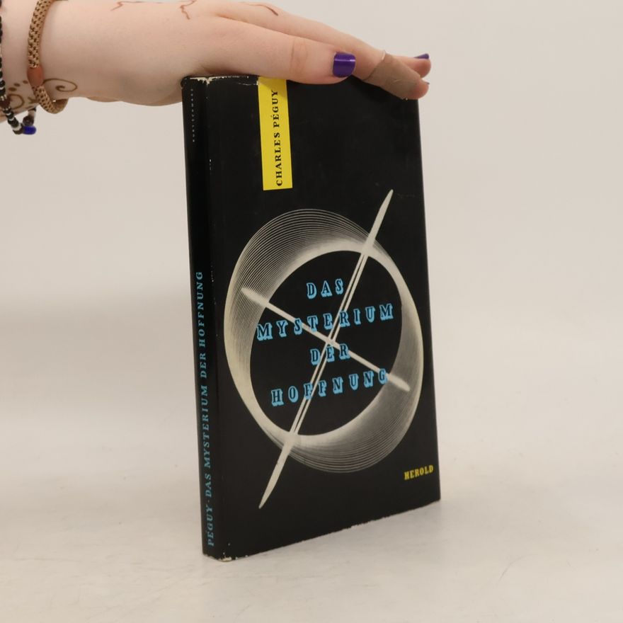 Charles Péguy Das Mysterium der Hoffnung