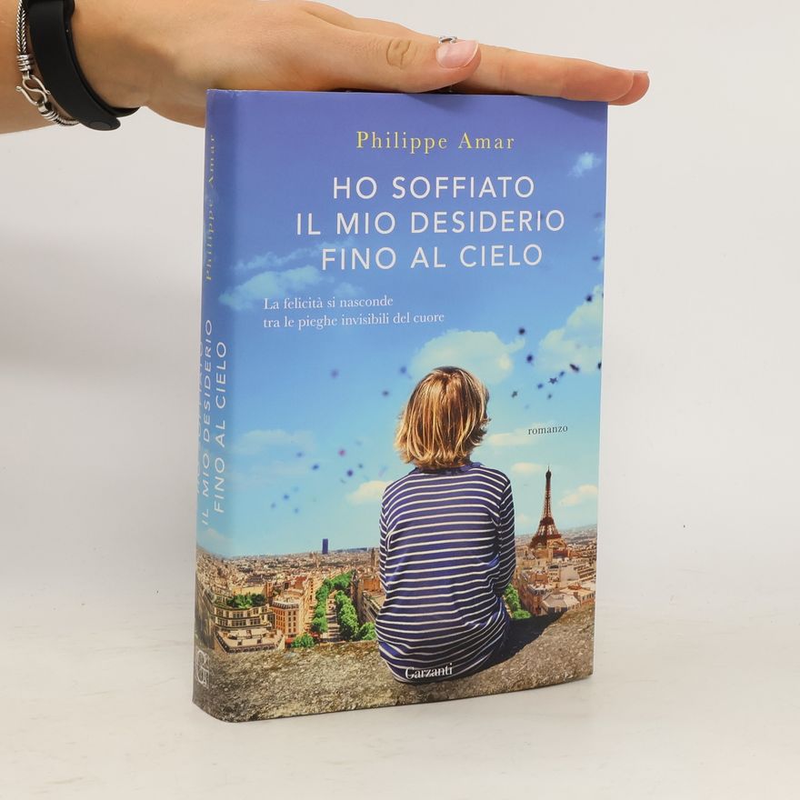 Philippe Amar Ho soffiato il mio desiderio fino al cielo