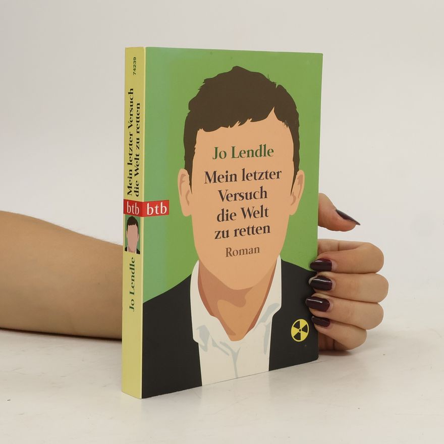 Jo Lendle Mein letzter Versuch die Welt zu retten