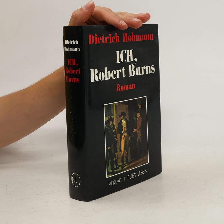Dietrich Hohmann Ich, Robert Burns